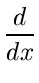 $\displaystyle {\frac{d}{dx}}$