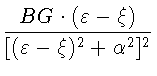 $\displaystyle {\frac{BG \cdot (\varepsilon - \xi)}{[(\varepsilon - \xi)^2 + \alpha^2]^2}}$