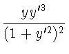 $\displaystyle {\frac{yy'^3}{(1+y'^2)^2}}$