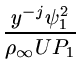 $\displaystyle {\frac{y^{-j} \psi_1^2}{\rho_\infty U P_1}}$