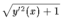 $\displaystyle \sqrt{y'^2(x)+1}$